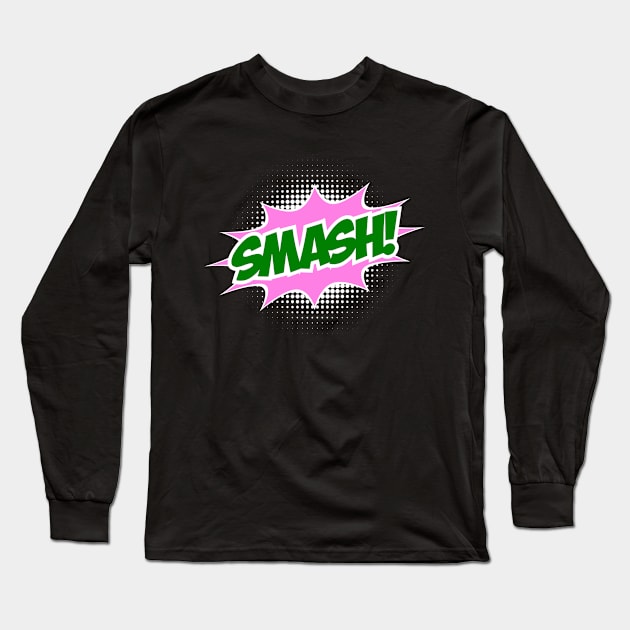 SMASH! Long Sleeve T-Shirt by jintetsu